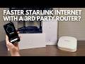 Faster Starlink Internet With A 3rd Party Router