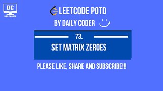 Leetcode 73 | Set Matrix Zeroes| POTD | 21 May 2025 | Matrix | Array | Constant Space | C++ |