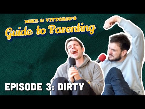 3. Dirty - Mike & Vittorio's Guide to Parenting