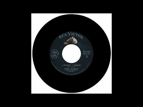 CHICO HOLIDAY - I BELIEVE, I BELIEVE