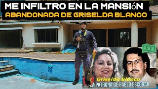 la mansión de GRISELDA BLANCO abandonada