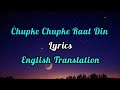 Chupke Chupke Raat Din (Lyrics) English Translation | Ghulam Ali | Ghazal