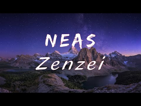 ZENZEI - NEAS (Letra/lyric)