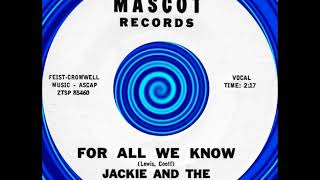 FOR ALL WE KNOW, Jackie/Starlites, Mascot #128  1962