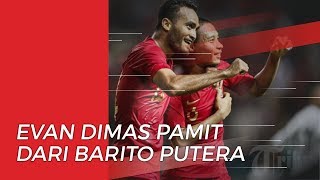 Ucapan Perpisahan Evan Dimas Darmono untuk Barito Putera