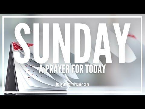 Prayer For Sunday Morning | Sunday Prayers | Weekly Prayer For Today