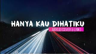 Download lagu HANYA KAU DIHATIKU (LIRIK ANIMASI) - COVER ABYLIO mp3 Download lagu HANYA KAU DIHATIKU (LIRIK ANIMASI) - COVER ABYLIO mp3
