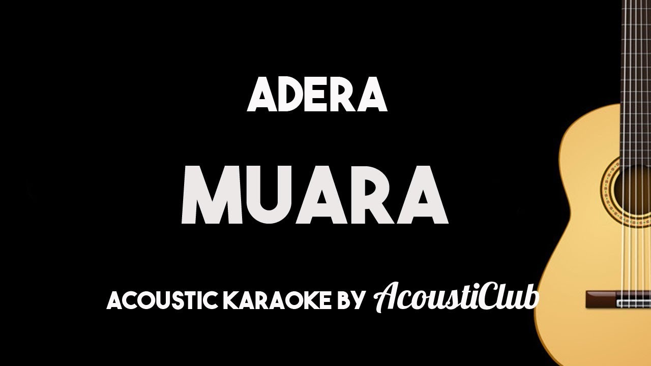 Muara - Adera (Karaoke Gitar Akustik dengan Lirik)