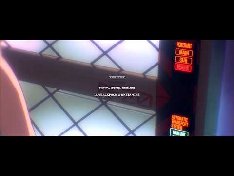 luvbackpack x kketamine - paypal (prod. shinjin)