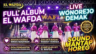 Download lagu FULL ALBUM OH MY BELOVED - QASIDAH EL WAFDA LIVE WONOREJO GUNTUR DEMAK 2026 mp3