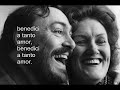 A te, o cara - Lyrics - Luciano Pavarotti & Joan Sutherland