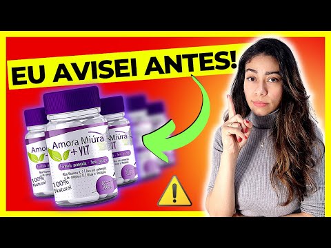 ?AMORA MIURA?Amora Miura vit É BOM?amora miura vit para que serve?amora miura funciona?amora miura