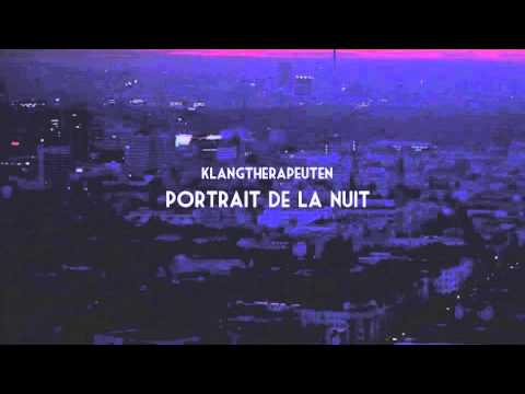KlangTherapeuten - Portrait De La Nuit Mixtape - Podcast Summer 2013
