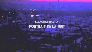 KlangTherapeuten - Portrait De La Nuit Mixtape - Podcast Summer 2013