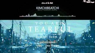 [Vietsub] You Are TearFul_Joo Mi Yeon