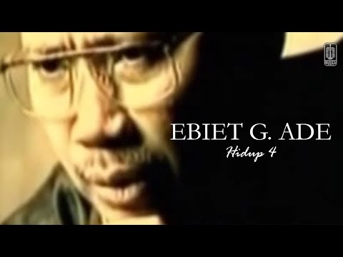 Ebiet G. Ade - Hidup 4 (Remastered Audio)