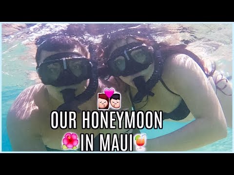 OUR HONEYMOON IN MAUI