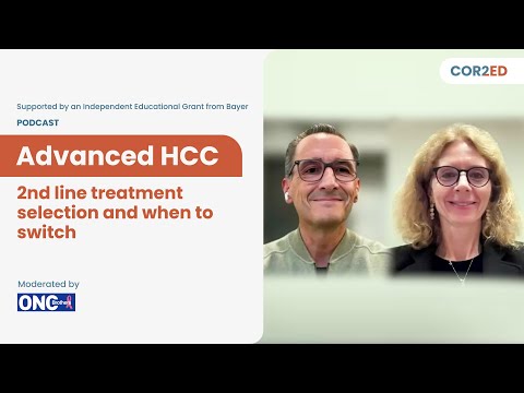 Highlights: HCC podcast series part 2: 2nd line treatment in advanced HCC and when to switch