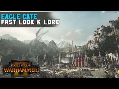 High Elf Eagle Gate First Look Commentary & Lore | Total War: Warhammer 2
