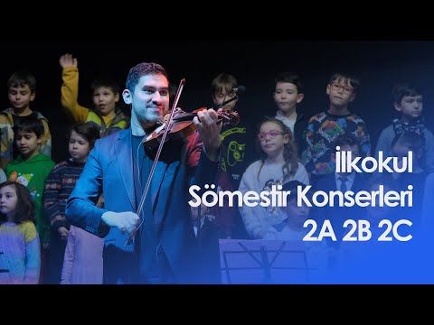 İlkokul Sömestir Konserleri (2A-2B-2C)