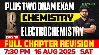 Plus Two Chemistry | Electrochemistry - Full Chapter Revision | Xylem Plus Two