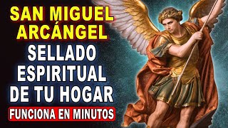 ¡PROTEGE TU CASA AHORA! 🛡️ San Miguel Arcángel Sella tu Hogar contra todo Mal 🙏