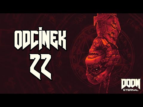 DEMONY HODUJĄ... ZIOŁO? 🌲 | DOOM Eternal PL [#22]