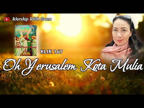 OH YERUSALEM KOTA MULIA | KLIK 167