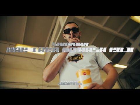 SHUNAKA - KAK TAKA NQMASH KOJI [OFFICIAL 4K VIDEO] 2022