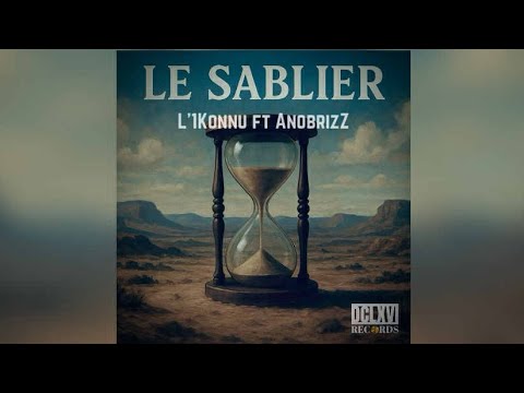 L'1konnu ft AnobrizZ - Le sablier (LMR Studio)