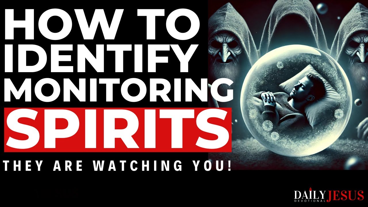 How To IDENTIFY Monitoring Spirits In Your Life (5 CLEAR Signs) - Christian Motivation