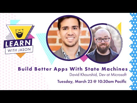 Build Better Apps With State Machines (with David Khourshid) — Learn With Jason