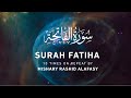 Surah Al-Fatiha (10x Repeat) by Mishary Rashid Alafasy | مشاري بن راشد العفاسي | سورة الفاتح