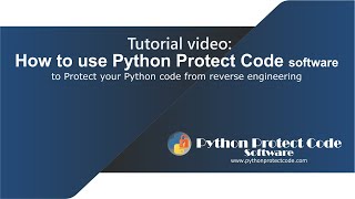 How to use Python Protect Code software to protect your Python code from reverse engineering