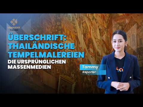 ÜBERSCHRIFT: THAILÄNDISCHE TEMPELMALEREIEN DIE URSPRÜNGLICHEN MASSENMEDIEN