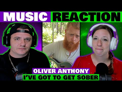 Oliver Anthony - I've Got To Get Sober REACTION @oliveranthonymusic