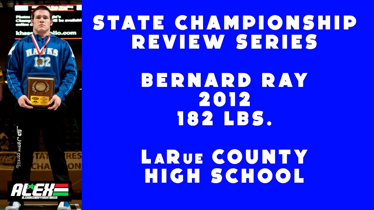 State Wrestling Championship match review w/ Bernard Ray (LaRue County; 2012 182 lbs.)