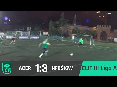 ACER 1:3 NFOŚiGW - ELIT III Liga A [WIOSNA 2017]