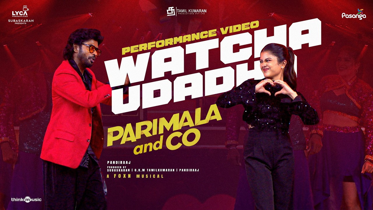 Watcha Udadha - Performance Video | Parimala and Co | Sandy | Sanjana | Pandiraaj | Foxn