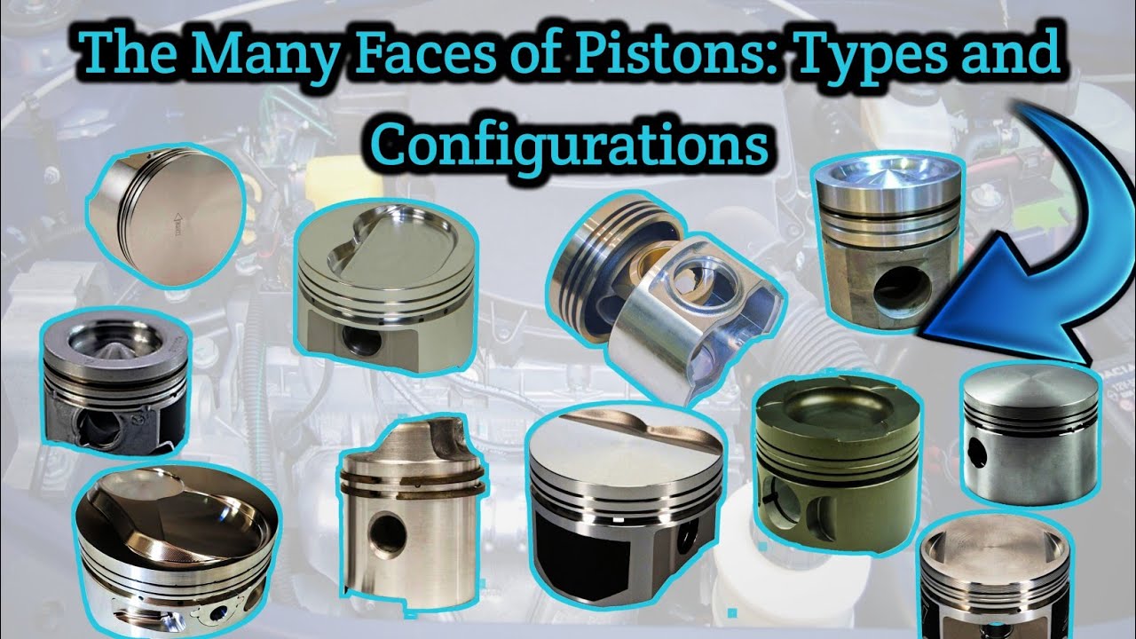 The Many Faces of Pistons: Types and Configurations || Piston Types,From Flat Tops to Domes and More