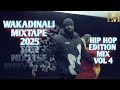 WAKADINALI MIXTAPE 2025 HIP HOP EDITION MIX VOL 4 MIXED BY DJ ELLYCRAZY