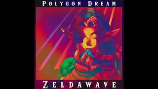 Polygon Dream : Zeldawave // 近藤 浩治 // OOT