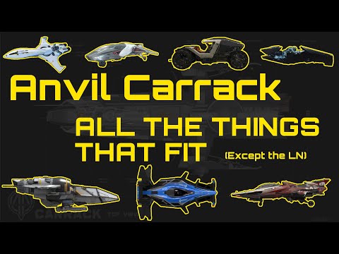 Star Citizen: Will it fit in the Anvil Carrack- Complete List (Except the LN cause I'm dumb)