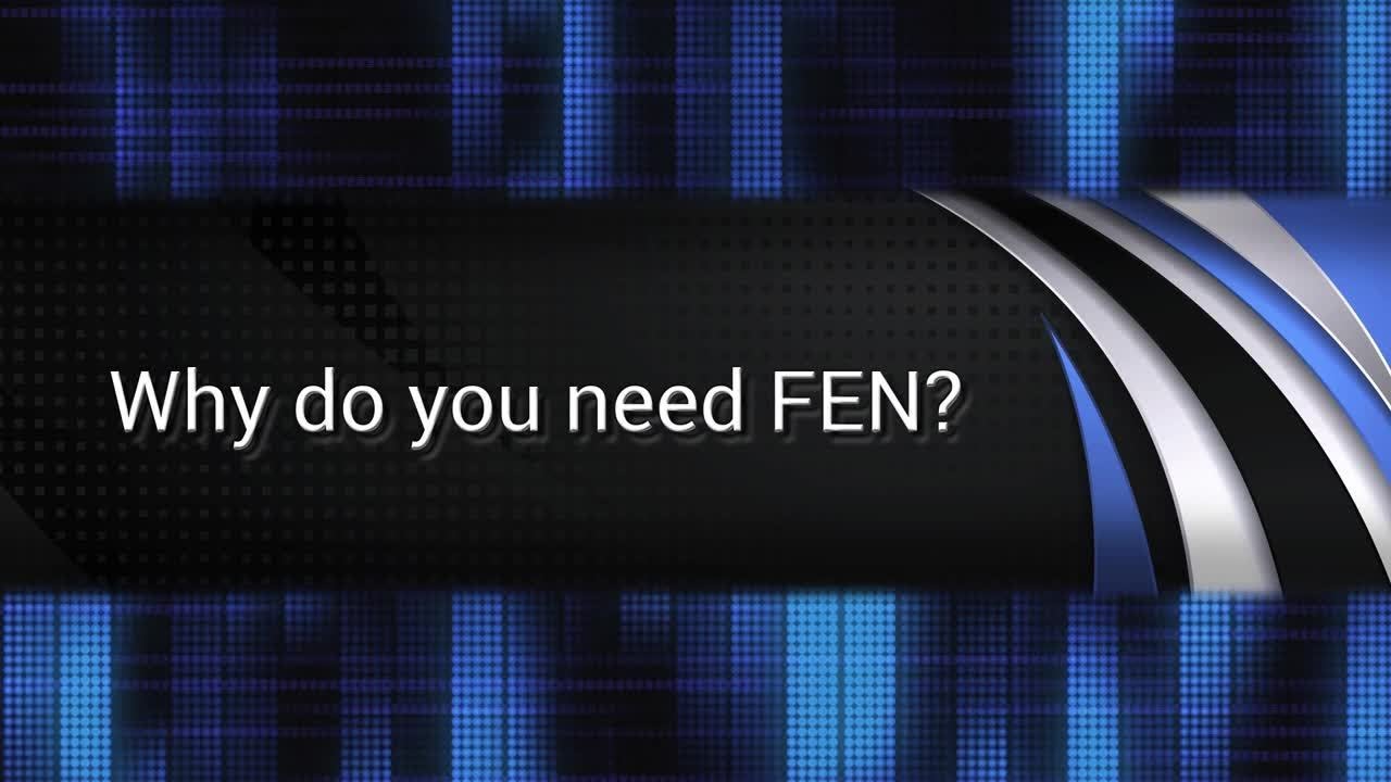 Tech Tips: Why do you need FEN?