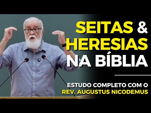 COMO IDENTIFICAR SEITAS e HERESIAS | Augustus Nicodemus