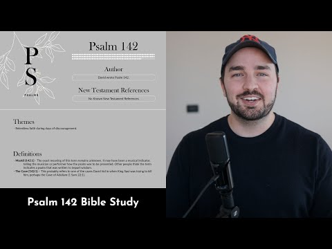 Psalm 142 Summary: 5 Minute Bible Study