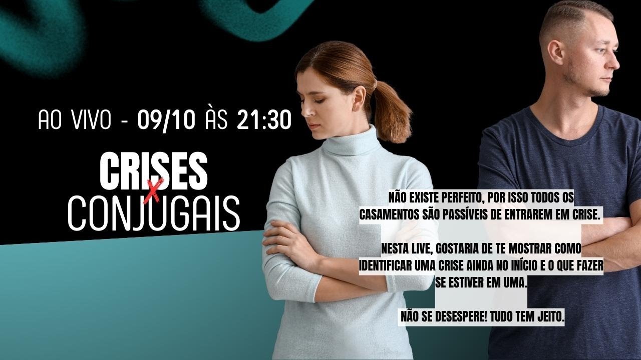 Crises Conjugais - Ao Vivo - 09/10 às 21:30