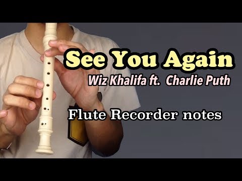 SEE YOU AGAIN- (Wiz Khalifa ft. Charlie Puth) EASY FLUTE RECORDER LETTER NOTES | CHORDS |TUTORIAL