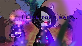 I like your ears. || My Au