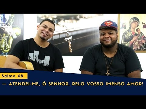 Salmo 68 - Action Música Católica
